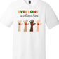 ADULT - The Everyone Is Welcome Here Shirt