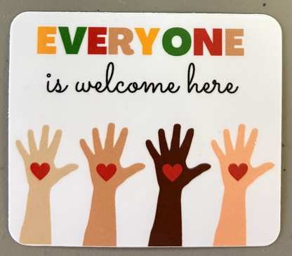 Sticker! Everyone Is Welcome Here Sticker 3.5"